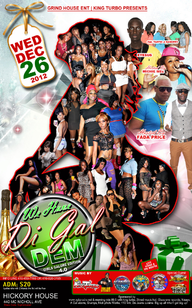 We Have Di Gal Dem @ Hickory House 12.26.12